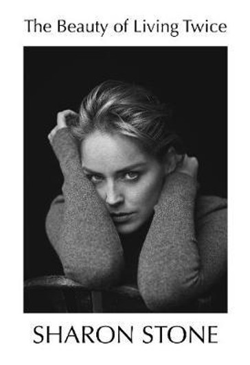 Beauty of Living Twice, The / Sharon Stone