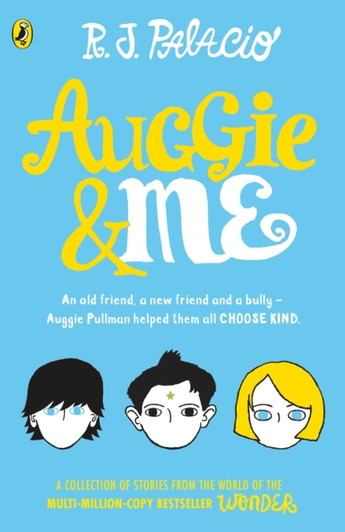 Auggie & Me: Three Wonder Stories / R.J. Palacio