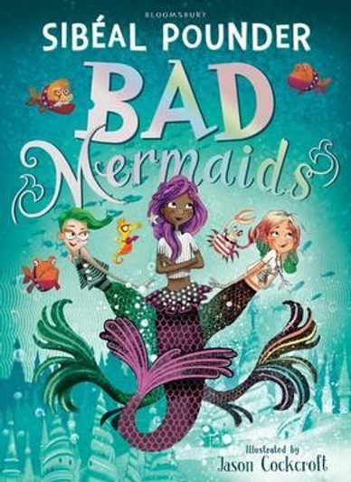 Bad Mermaids / Sibeal Pounder