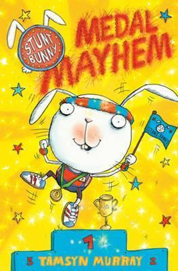 Stunt Bunny: Medal Mayhem / Tamsyn Murray