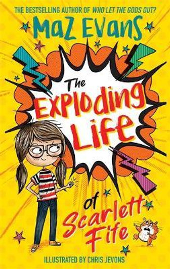 Exploding Life of Scarlett Fife, The / Maz Evans