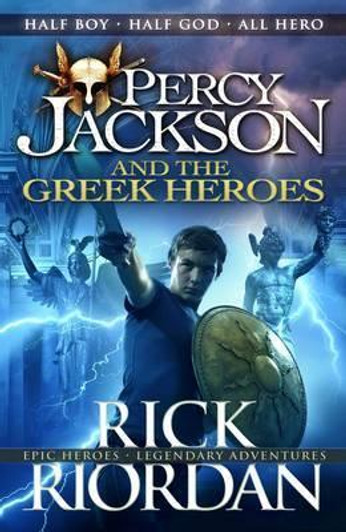 Percy Jackson and the Greek Heroes P/B / Rick Riordan