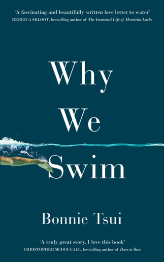 Why We Swim / Bonnie Tsui