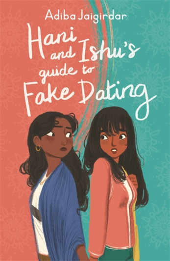 Hani and Ishu's Guide to Fake Dating / Adiba Jaigirdar