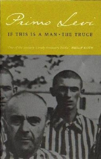 If This Is a Man / The Truce / Primo Levi