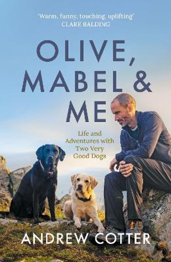 Olive, Mabel & Me / Andrew Cotter