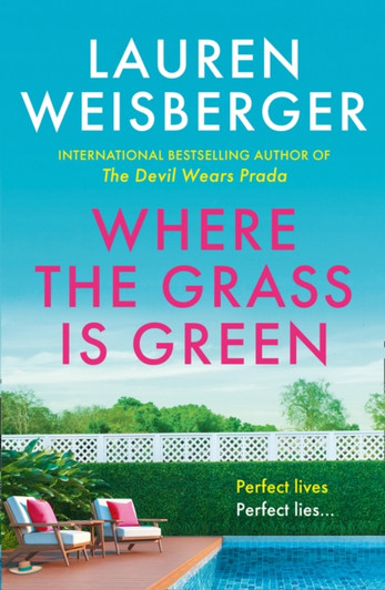 Where the Grass is Green / Lauren Weisberger