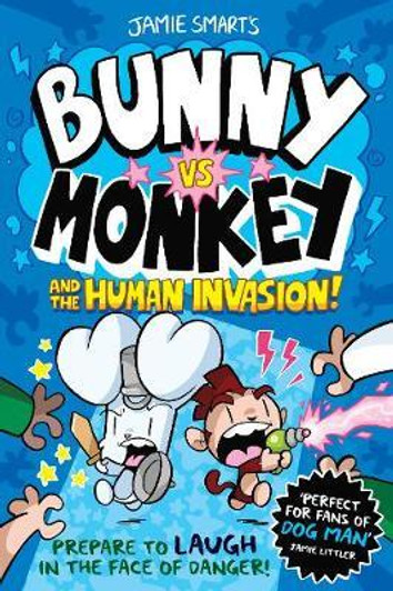 Bunny vs Monkey and the Human Invasion! / Jamie Smart