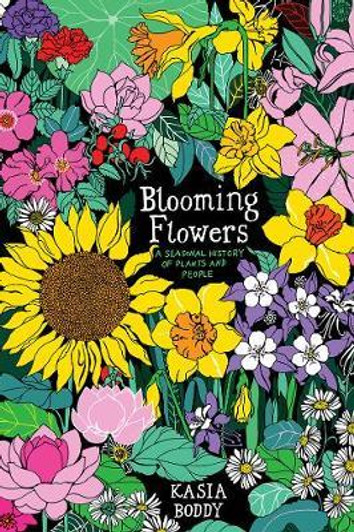 Blooming Flowers / Kasia Boddy