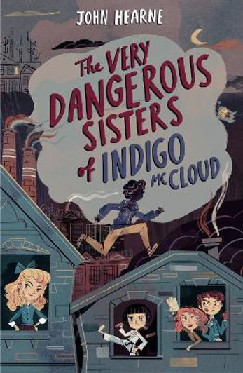 Very Dangerous Sisters of Indigo McCloud, The / John Hearne