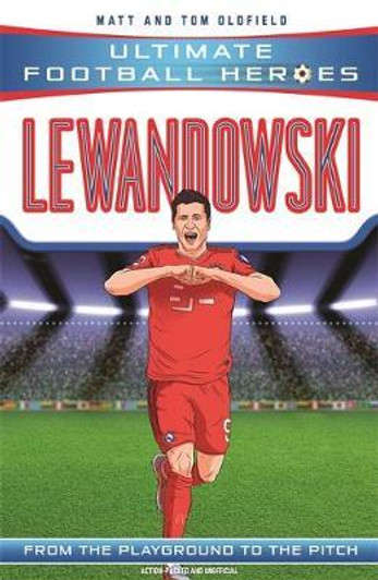 Ultimate Football Heroes Lewandowski / Matt and Tom Oldfield