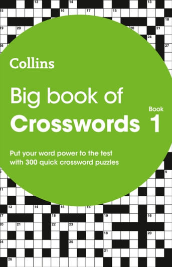 Big Book of Crosswords 1 : 300 Quick Crossword Puzzles 