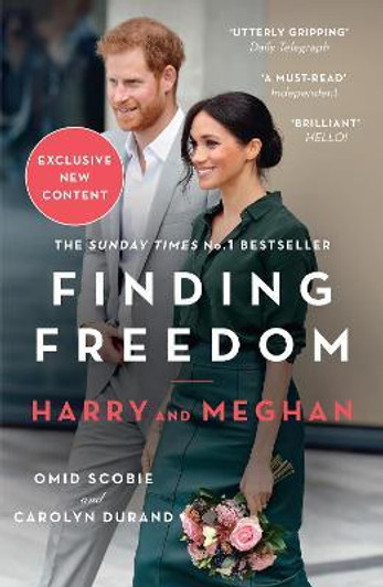Finding Freedom : Harry and Meghan and the Making of a Modern Royal Family / Omid Scobie & Carolyn Durand