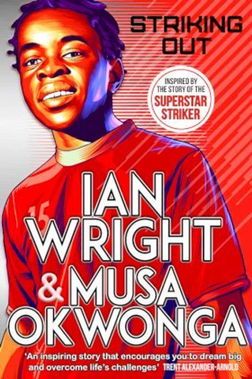 Striking Out H/B / Ian Wright & Musa Okwonga 