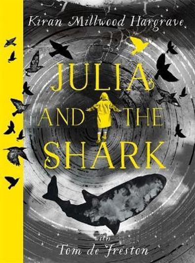 Julia and the Shark / Kiran Millwood Hargrave