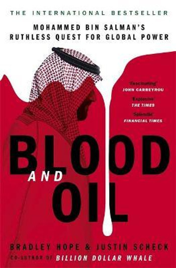 Blood and Oil / Bradley Hope & Justin Scheck