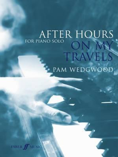 After Hours: On My Travels / Pam Wedgwood