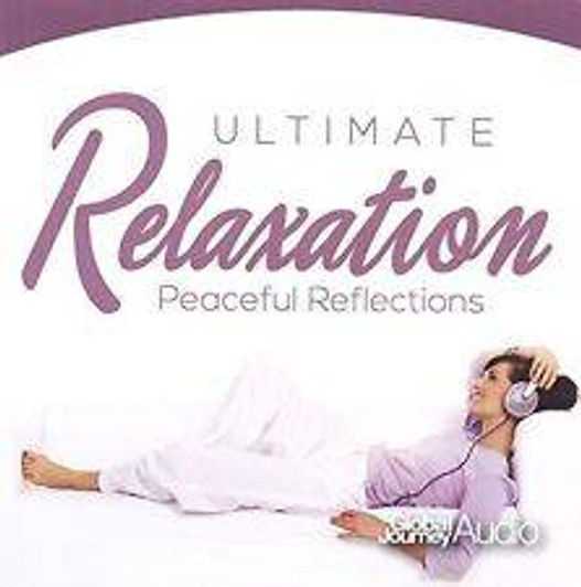 Global Journey Audio: Ultimate Relaxation - Peaceful Reflections CDs