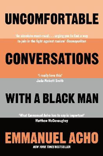 Uncomfortable Conversations With a Black Man P/B / Emmanuel Acho