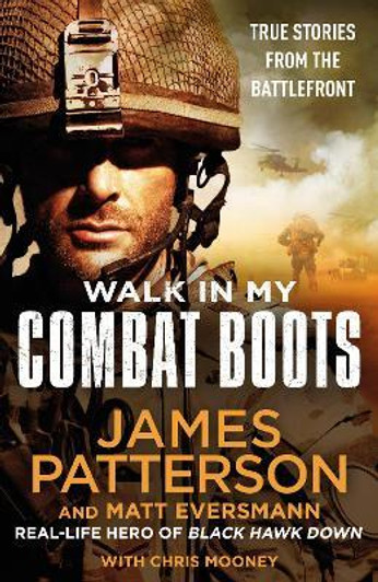 Walk In My Combat Boots / James Patterson & Matt Everson