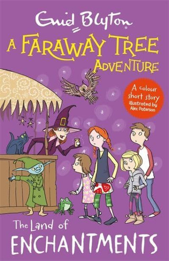 Faraway Tree Adventure A - Land Of Enchantments / Enid Blyton