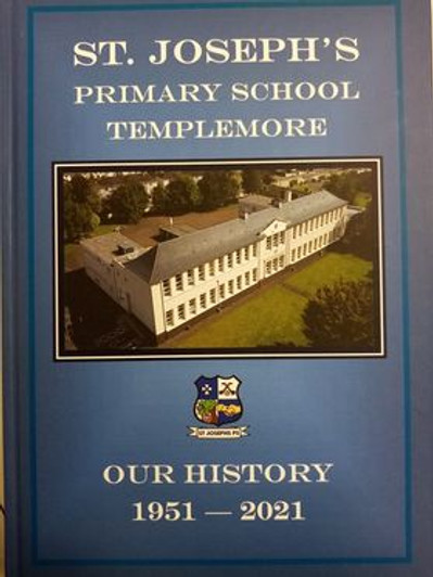 St. Joseph's Primary School Templemore Our Histroy 1951 - 2021