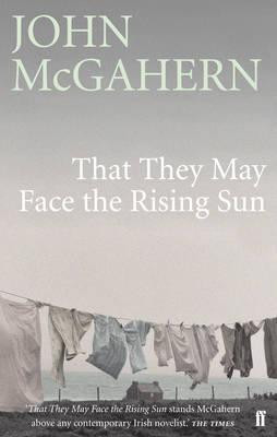 That They May Face the Rising Sun / John McGahern
