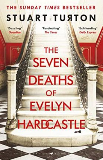 Seven Deaths of Evelyn Hardcastle, The / Stuart Turton