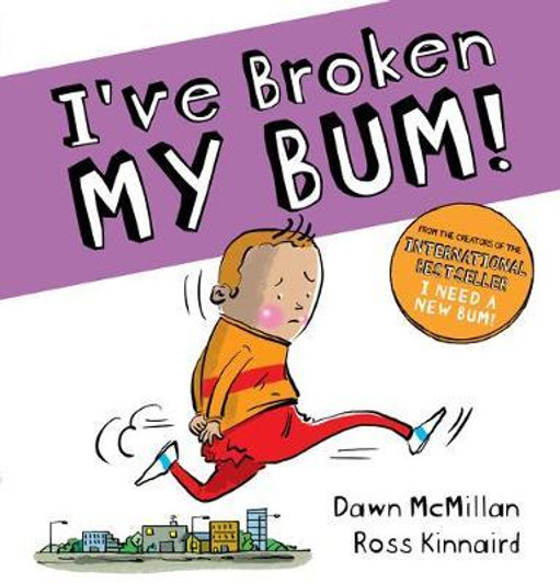 I've Broken My Bum Picture Book / Dawn McMillan