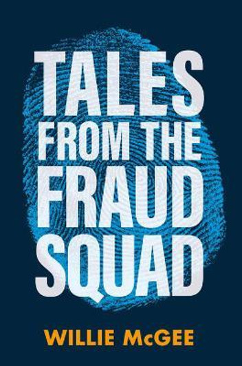 Tales from the Fraud Squad / Willie McGee