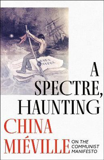 Spectre Haunting / China Mieville