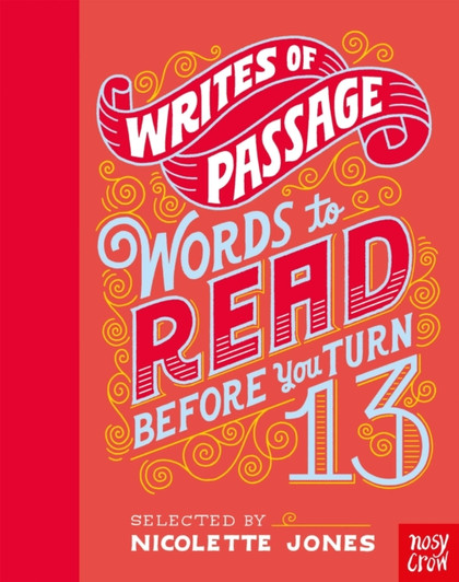 Writes of Passage Words to Read Before You Turn 13 / Nicolette Jones