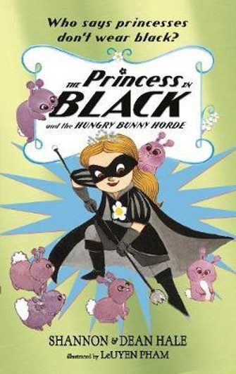 Princess in Black #3 : Princess in Black and the Hungry Bunny Horde / Shannon & Dean Hale