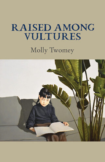 Raised Among Vultures / Molly Twomey