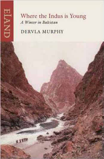 Where the Indus is Young / Dervla Murphy