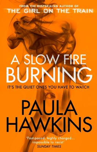 Slow Fire Burning PBK / Paula Hawkins