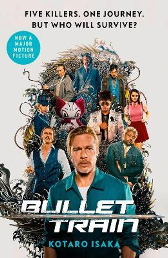 Bullet Train Movie Tie-In Ed. / Kotaro Isaka