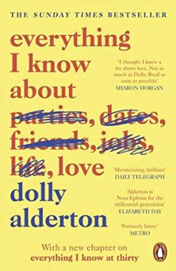 Everything I Know About Love P/B / Dolly Alderton