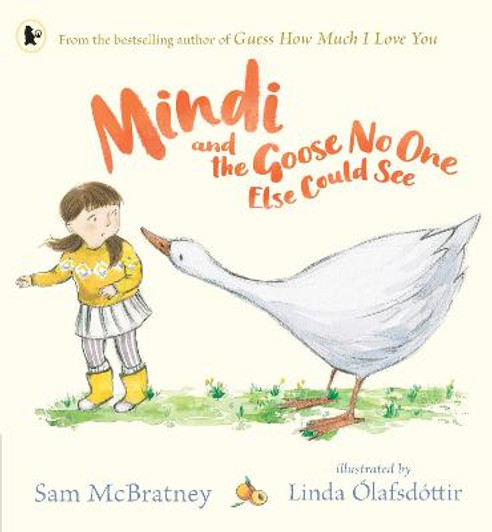 Mindi and the Goose No One Else Could See PBK / Sam McBratney & Linda Olafsdottir