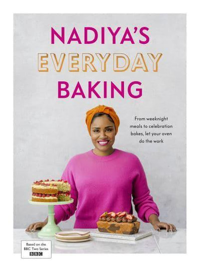 Nadiya's Everyday Baking / Nadiya Hussain