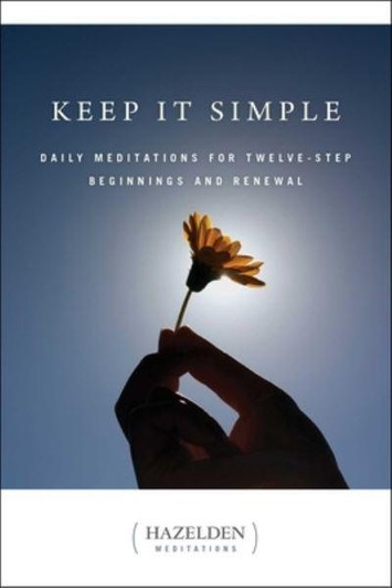 Keep It Simple: Hazelden Meditations