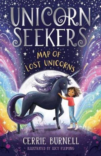 Unicorn Seekers: Map of the Lost Unicorns / Cerrie Burnell