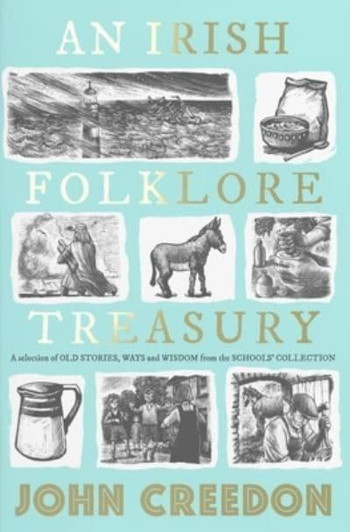 An Irish Folklore Treasury / John Creedon