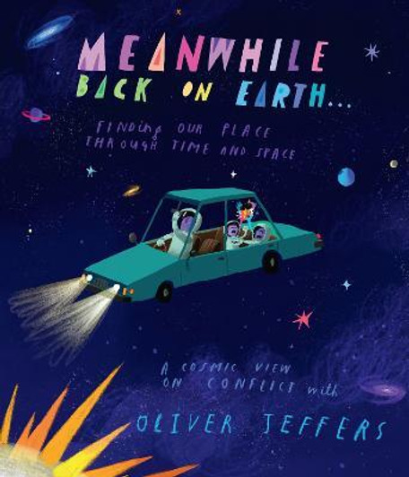 Meanwhile Back on Earth.../ Olvier Jeffers