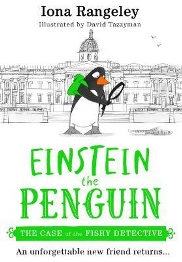 Einstein the Penguin : The Case of the Fishy Penguin / Iona Rangeley