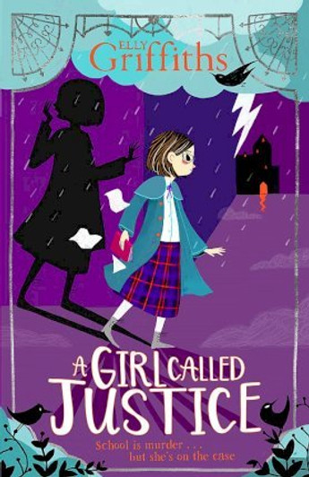 Girl Called Justice / Elly Griffiths