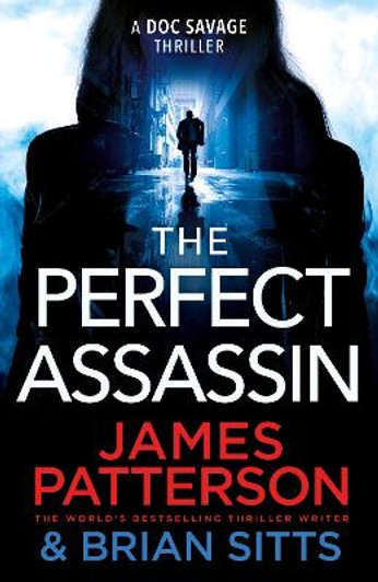 Perfect Assassin / James Patterson & Brian Sitts