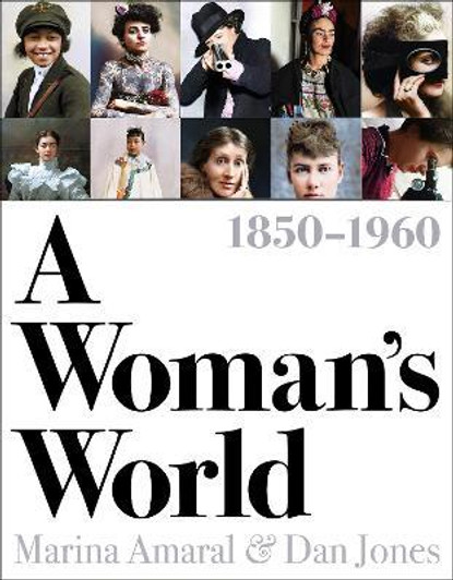 Woman's World 1850 - 1960 / Marina Amaral & Dan Jones