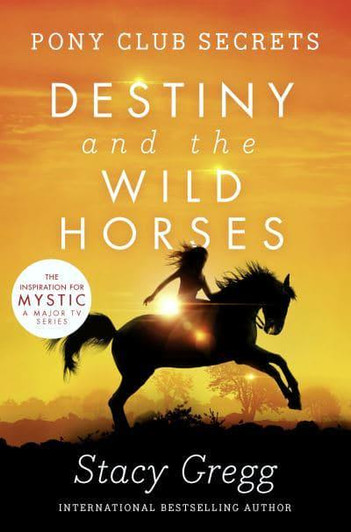 Destiny and the Wild Horses / Stacy Gregg