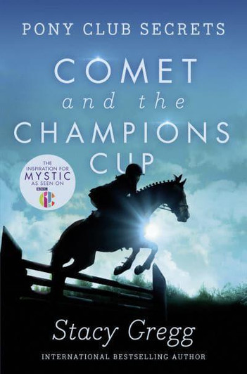 Comet and the Champions Cup / Stacy Gregg